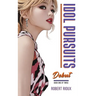 Idol Pursuits: Debut