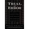 Trial and Error: The American Controversy Over Creation and Evolution