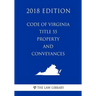 Code of Virginia - Title 55 - Property and Conveyances (2018 Edition)