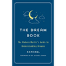 The Dream Book: The Modern Mystic's Guide to Understanding Dreams