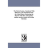 The Metric System, Considered With Reference to Its introduction into the United States; Embracing the Reports of the Hon. John Quincy Adams, and the