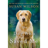 The Dog Who Saved Me