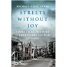 Streets Without Joy: A Political History of Sanctuary and War, 1959-2009