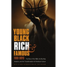 Young, Black, Rich, and Famous: The Rise of the Nba, the Hip Hop Invasion, and the Transformation of American Culture