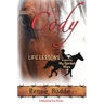 Cody: Life Lessons Inspired by My Spirited Mare