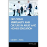 Exploring Spirituality and Culture in Adult and Higher Education