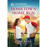 Hometown Home Run: An Uplifting Inspirational Romance