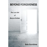 Beyond Forgiveness: The Lost Art of Reconciliation