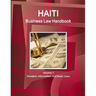 Haiti Business Law Handbook Volume 1 Strategic Information and Basic Laws