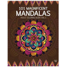 101 Magnificent Mandalas Adult Coloring Book Vol.1: Anti stress Adults Coloring Book to Bring You Back to Calm & Mindfulness