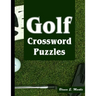 Golf Crossword Puzzles: Golf Courses, Terms Crossword Puzzles for Sports Lovers