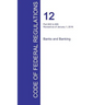 CFR 12, Part 600 to 899, Banks and Banking, January 01, 2016 (Volume 7 of 10)
