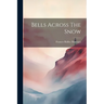 Bells Across The Snow
