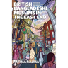 British Bangladeshi Muslims in the East End: The Changing Landscape of Dress and Language