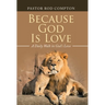 Because God Is Love: A Daily Walk in God's Love