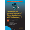 Commercial and Industrial Internet of Things Applications with the Raspberry Pi: Prototyping Iot Solutions