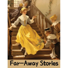 Far-Away Stories