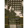 American Women in World War I: They Also Served