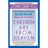Children Are from Heaven: Positive Parenting Skills for Raising Cooperative, Confident, and Compassionate Children