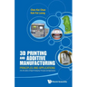 3D Printing and Additive Manufacturing: Principles and Applications (with Companion Media Pack) - Fourth Edition of Rapid Prototyping