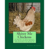 Shiver Me Chickens: A Guide to Successf and Sustainable Animal Husbandry in Zone 3l