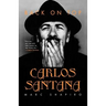 Carlos Santana: Back on Top