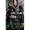 Rescued by the Highland Warrior