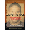 Losing the Race: Self-Sabotage in Black America