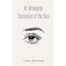 An Attempted Translation of the Soul