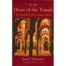In the Heart of the Temple: My Spiritual Vision for Today's World