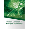 Modern Concepts of Biological Engineering