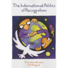 International Politics of Recognition