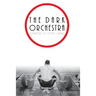 The Dark Orchestra