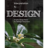 Interpretation by Design: Graphic Design Basics for Heritage Interpreters