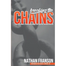 Breaking the Chains: One Christian's Account of Why He Left the Mormon Church