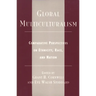 Global Multiculturalism: Comparative Perspectives on Ethnicity, Race, and Nation