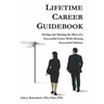 Lifetime Career Guidebook: Having and Making the Most of a Successful Career While Raising Successful Children