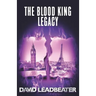 The Blood King Legacy