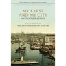 My Karst and My City and Other Essays