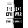 The Next Civil War: Dispatches from the American Future