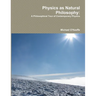 Physics as Natural Philosophy: A Philosophical Tour of Contemporary Physics