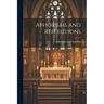 Aphorisms and Reflections
