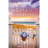 Love at Wild Harbor (Wild Harbor Beach Book 1)