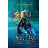 Lann Dàn - Blades of Destiny: Dàn Cycle One