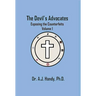 The Devil's Advocates - Exposing the Counterfeits Exposing the Counterfeits