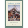 Old Man Farming: Essays from a rewarded Life