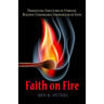 Faith on Fire: Dismantling Structures of Unbelief, Building Unshakeable Strongholds of Faith