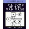 The Tomb of the Mad Mage: Dungeon Maps Described Book 1