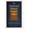 Anticlassical Political-Economic Analysis: A Vision for the Next Century