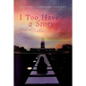 I Too Have a Story: Chapter 1: A Healing Journey
